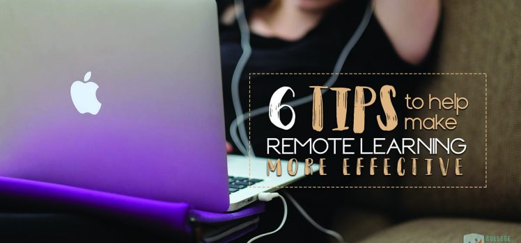 Six Tips To Help Make Remote Learning More Effective