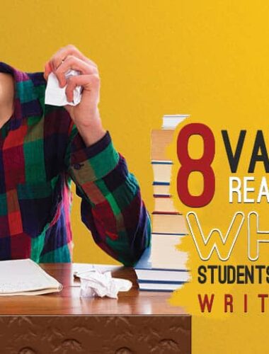 8 Valid Reasons Why Students Hate Writing