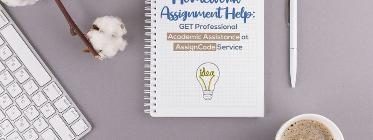 Homework Assignment Help Get Professional Academic Assistance at AssignCode Service