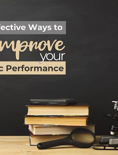 4 Effective Ways To Improve Your Academic Performance